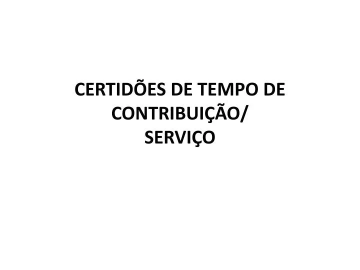 certid es de tempo de contribui o servi o