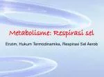 Metabolisme: Respirasi sel - slide 1
