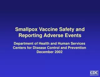 Smallpox Vaccine Safety and Reporting Adverse Events