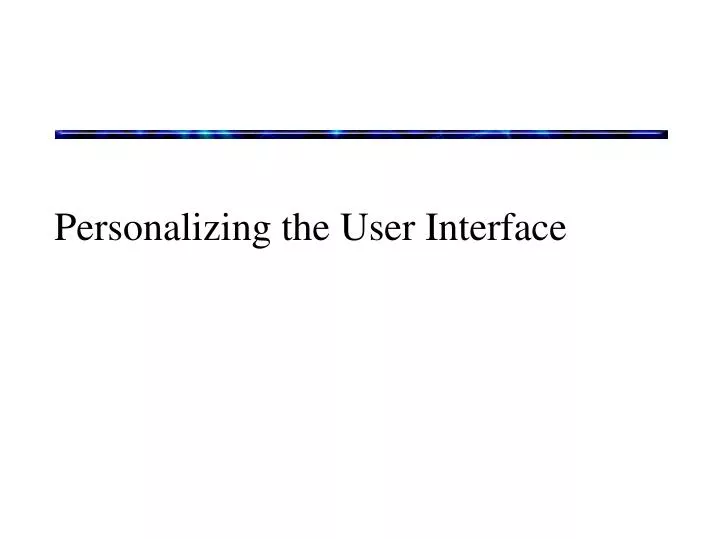 personalizing the user interface