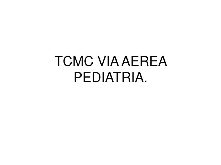 tcmc via aerea pediatria