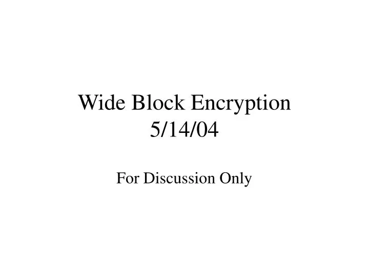 wide block encryption 5 14 04