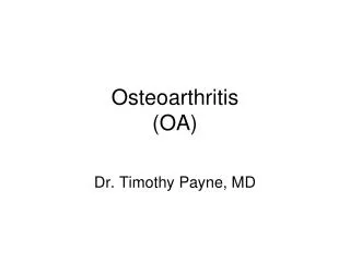 Osteoarthritis (OA)