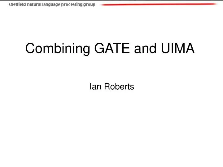 combining gate and uima