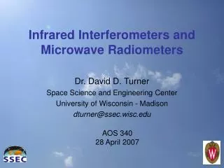 Infrared Interferometers and Microwave Radiometers