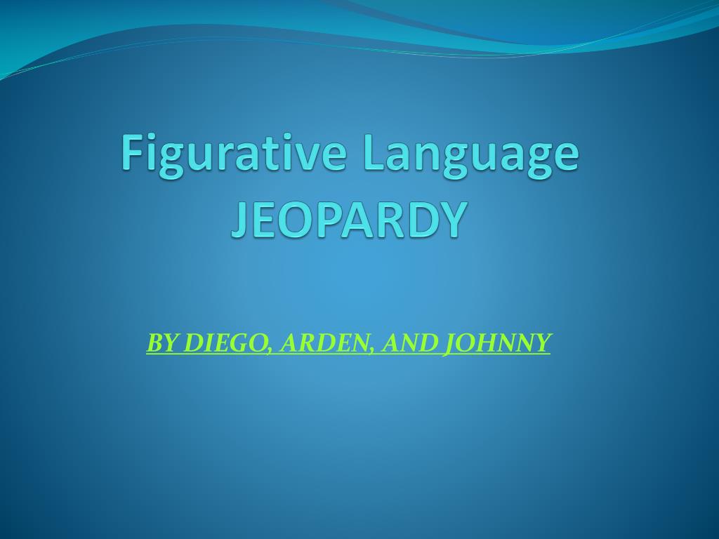 PPT - Figurative Language JEOPARDY PowerPoint Presentation, free ...