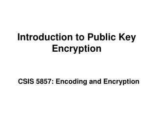 Introduction to Public Key Encryption