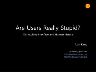 Are Users Really Stupid? On Intuitive Interface and Human Nature