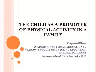 THE CHILD AS A PROMOTER OF PH Y SICAL ACTIVITY IN A FAMILY