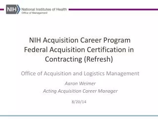 NIH Acquisition Career Program Federal Acquisition Certification in Contracting (Refresh)