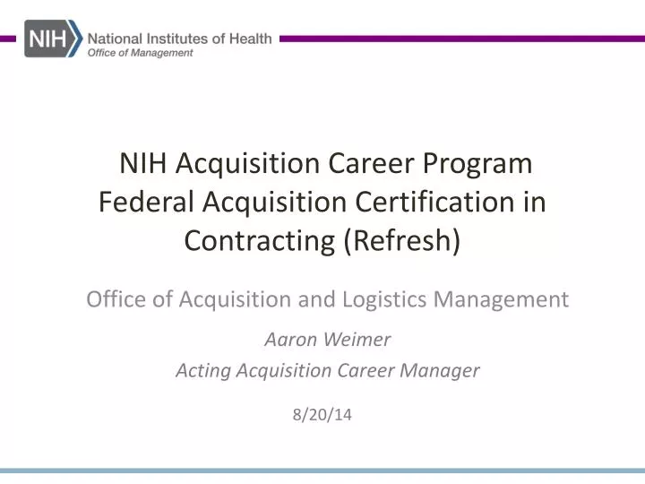 nih acquisition career program federal acquisition certification in contracting refresh