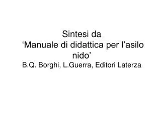 sintesi da manuale di didattica per l asilo nido b q borghi l guerra editori laterza