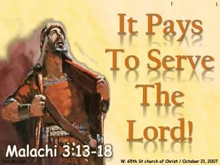 It Pays To Serve The Lord!