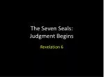 The Seven Seals: Judgment Begins