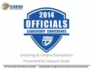 Umpiring &amp; Umpire Evaluations Presented by Dwayne Sealy