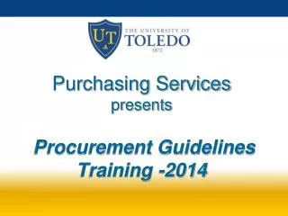 Purchasing Services presents Procurement Guidelines Training -2014