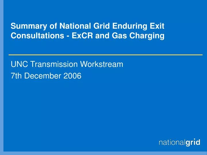 summary of national grid enduring exit consultations excr and gas charging