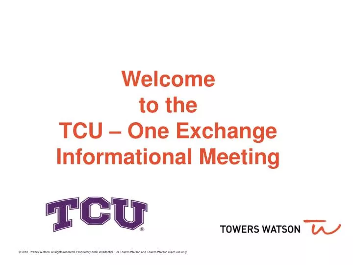 welcome to the tcu one exchange informational meeting