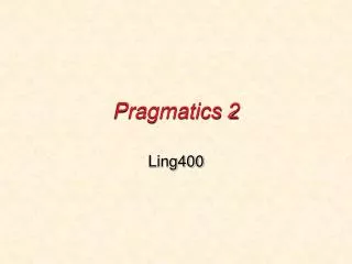 Pragmatics 2