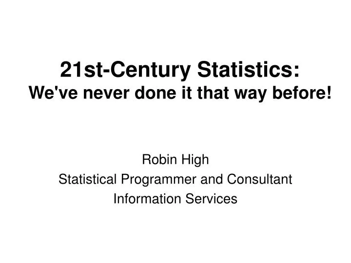 21st century statistics we ve never done it that way before