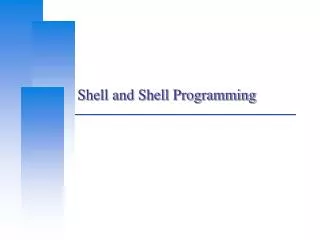 Shell and Shell Programming