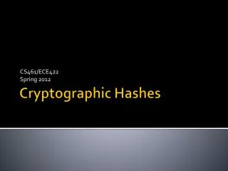 Cryptographic Hashes