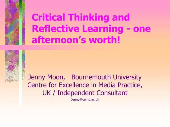 critical thinking and reflective learning one afternoon s worth