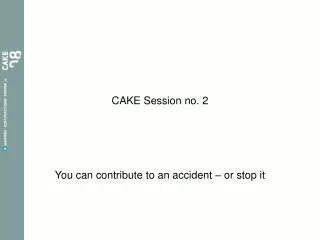 CAKE Session no. 2