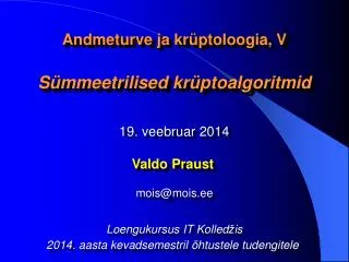 andmeturve ja kr ptoloogia v s mmeetrilised kr ptoalgoritmid