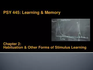 Chapter 2: Habituation &amp; Other Forms of Stimulus Learning