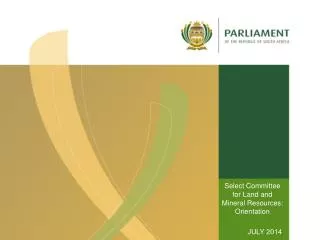 Select Committee for Land and Mineral Resources: Orientation
