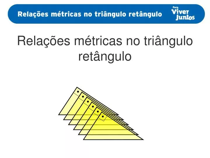 PPT - Relações Métricas No Triângulo Retângulo PowerPoint Presentation ...