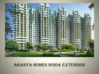 Aranya Homes Noida Extension