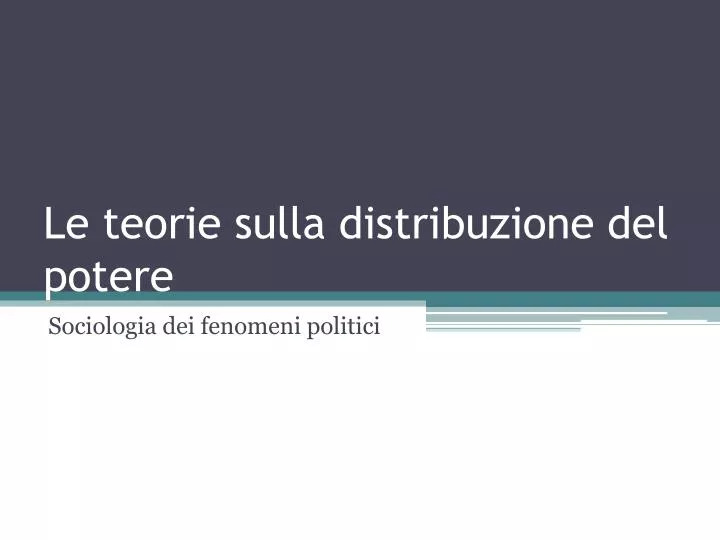 le teorie sulla distribuzione del potere