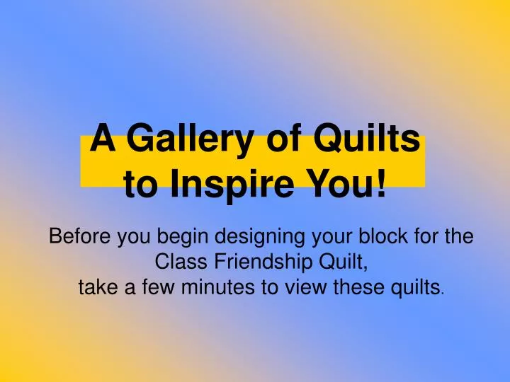 a gallery of quilts to inspire you
