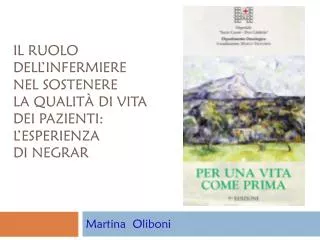 il ruolo dell infermiere nel sostenere la qualit di vita dei pazienti l esperienza di negrar