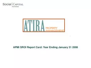 APMI SROI Report Card: Year Ending January 31 2008