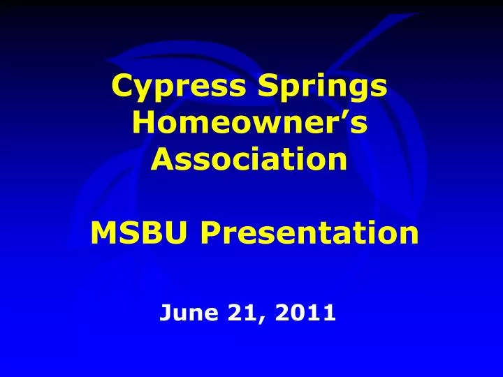 cypress springs homeowner s association msbu presentation