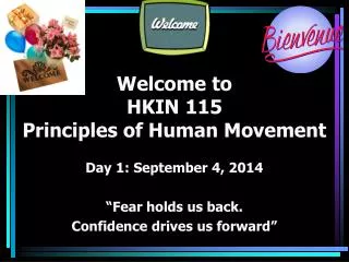 Welcome to HKIN 115 Principles of Human Movement