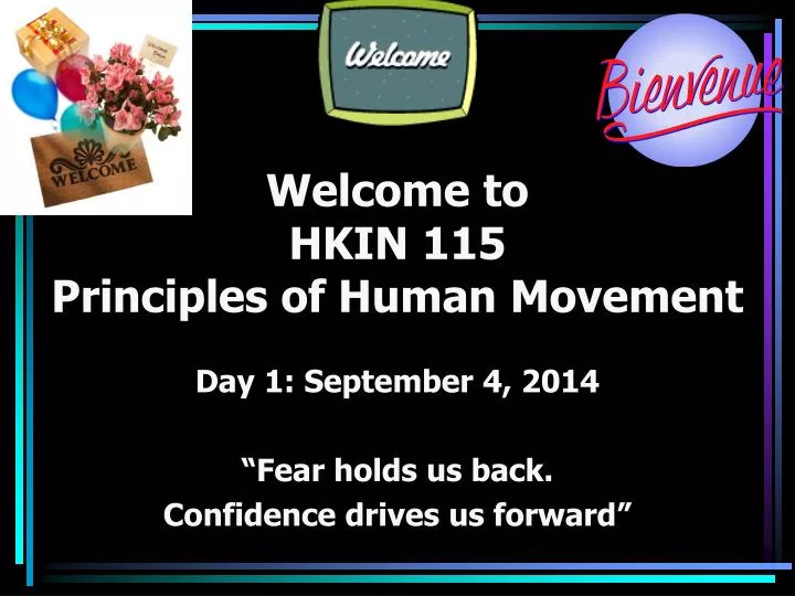 welcome to hkin 115 principles of human movement