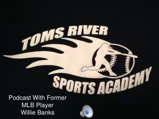 Podcast With Former MLB Player Willie Banks