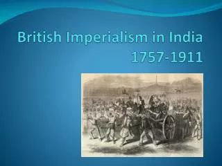 British Imperialism in India 1757-1911