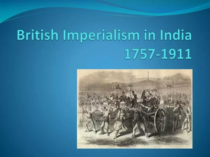 british imperialism in india 1757 1911