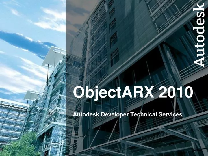 objectarx 2010 autodesk developer technical services