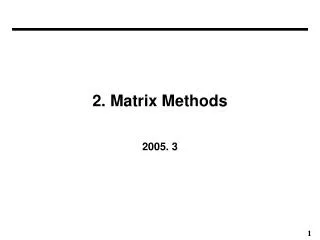 2. Matrix Methods