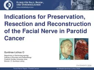 Indications for Preservation, Resection and Reconstruction of the Facial Nerve in Parotid Cancer