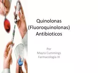 Quinolonas ( Fluoroquinolonas ) Antibioticos