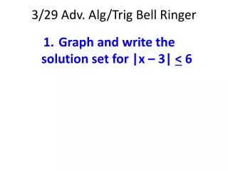 3/29 Adv. Alg/Trig Bell Ringer