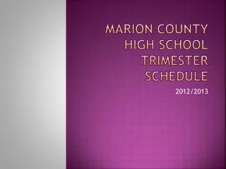 Marion County High School Trimester Schedule