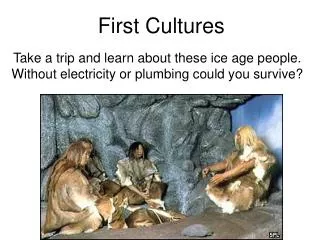 First Cultures